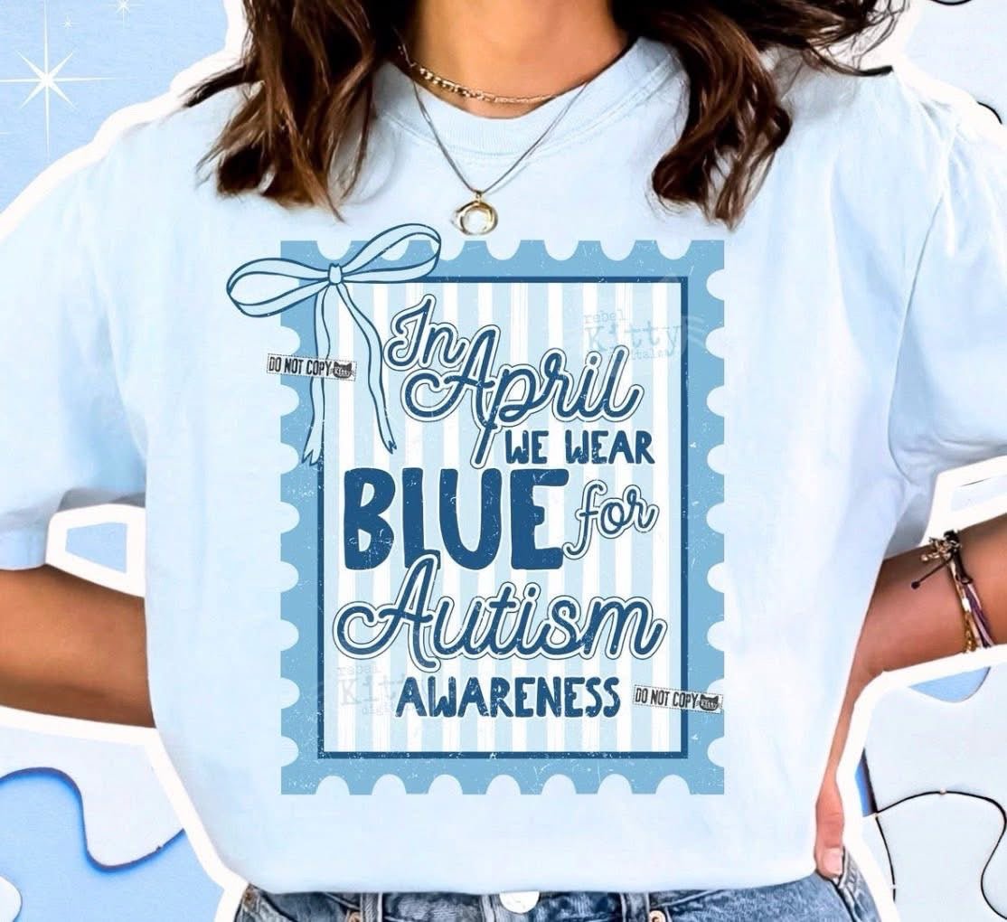 In April We Wear Blue Stamp - Autism AwarenessT-Shirt