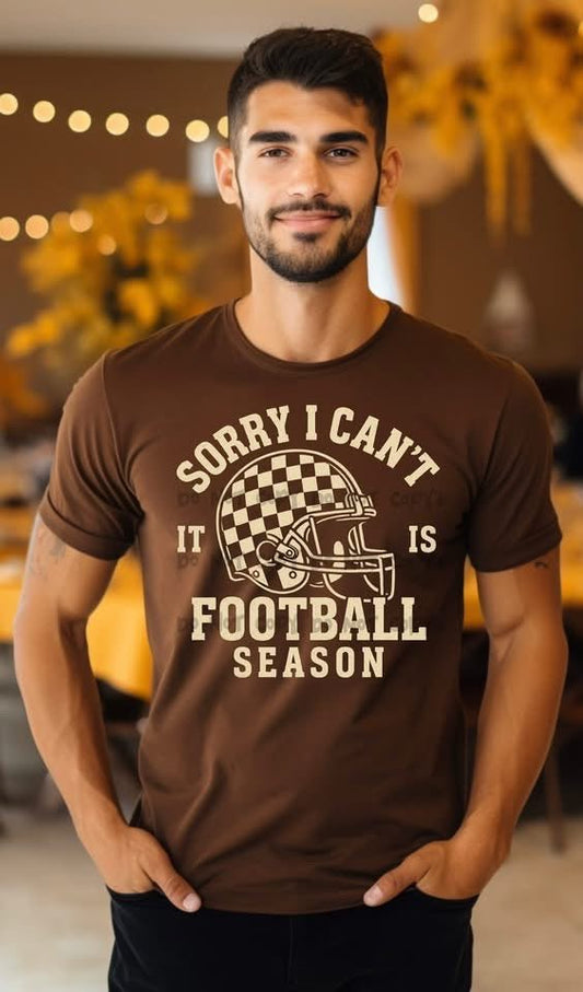 Sorry I can't its football seasonT-Shirt