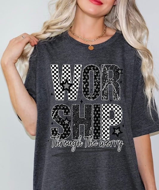 Worship Through The WorryT-Shirt