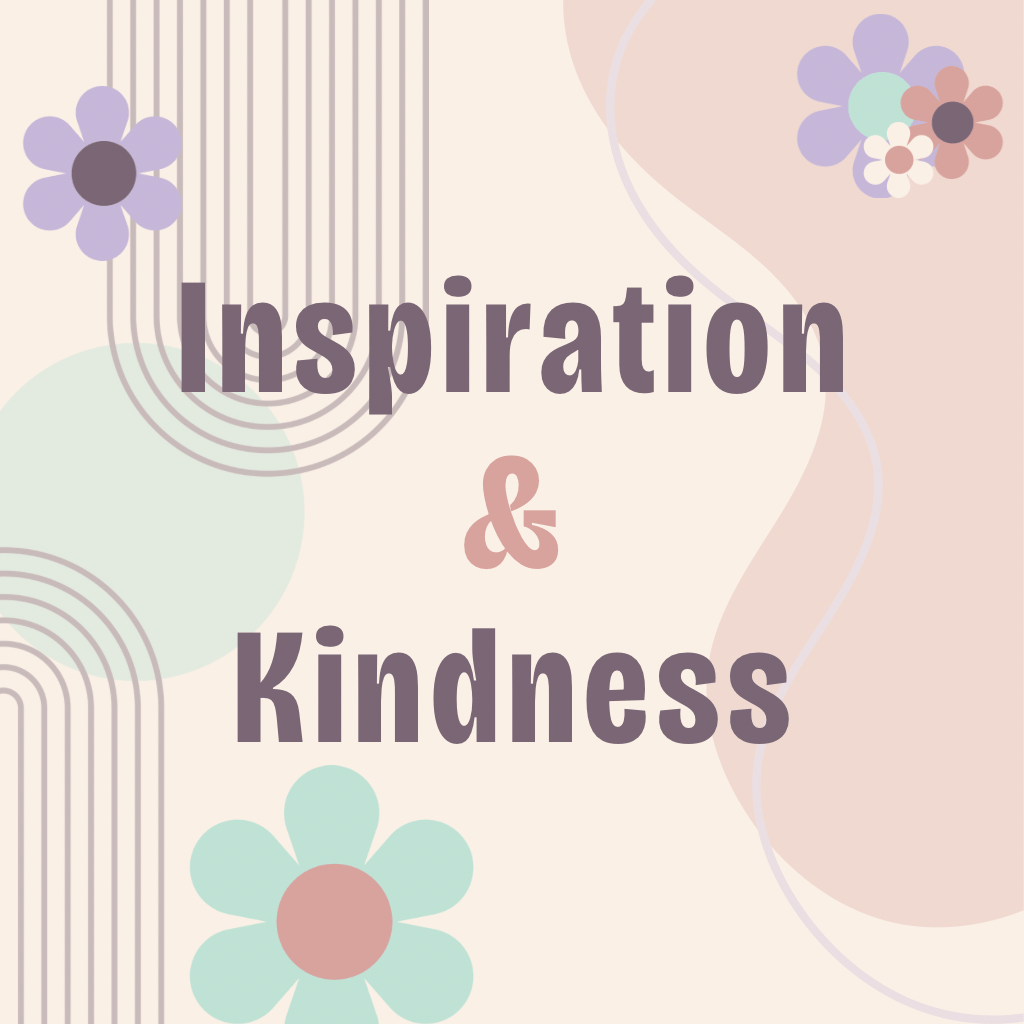 Inspirations/Kindness