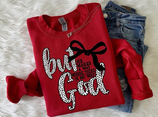 But God.. He Makes A WayT-Shirt