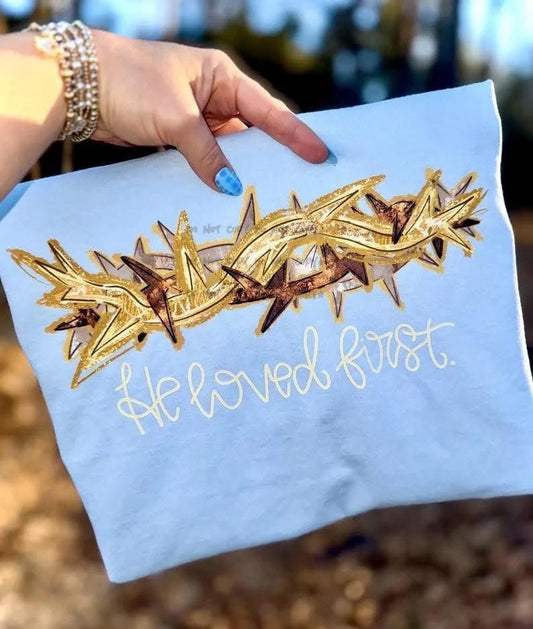 He loved firstT-Shirt