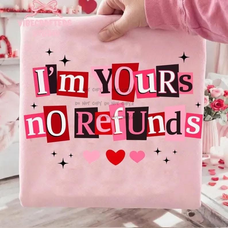 I'm Yours No RefundsT-Shirt