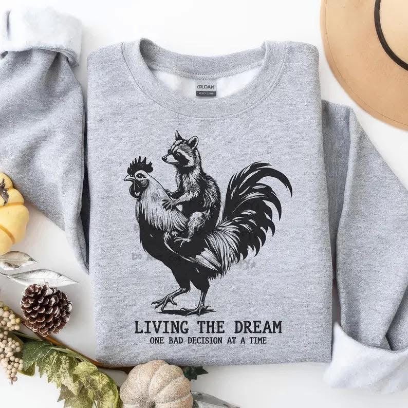 Living the Dream Funny Raccoon Sweatshirt – One Bad Decision at a Time Shirt - Custom Creations by Lacey
