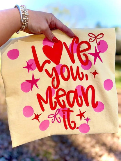 Love You Mean ItT-Shirt