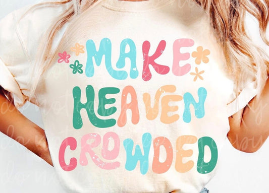 Make Heaven Crowded RetroT-Shirt