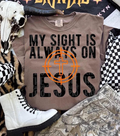 My Sight is Always on JesusT-Shirt