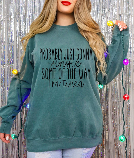 Probably Just Gonna Jingle Some of the WayT-Shirt