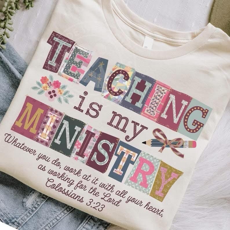 Teaching is My Ministry Col. 3:23T-Shirt