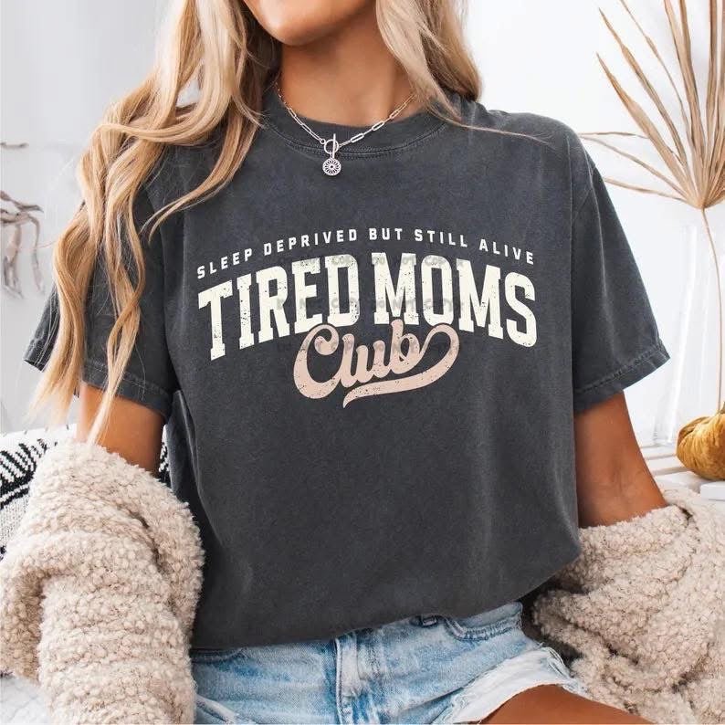 tired moms clubT-Shirt