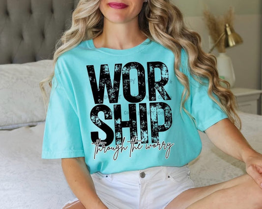 Worship Through the Worry Christian Graphic Tee - Custom Creations by Lacey